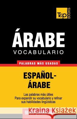 Vocabulario Español-Árabe - 9000 palabras más usadas Andrey Taranov 9781787167339 T&p Books Publishing Ltd - książka