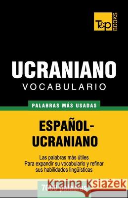 Vocabulario español-ucraniano - 7000 palabras más usadas Andrey Taranov 9781783140121 T&p Books - książka