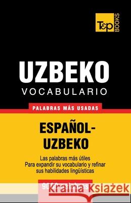 Vocabulario español-uzbeco - 9000 palabras más usadas Andrey Taranov 9781780714073 T&p Books - książka