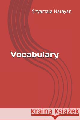 Vocabulary Shyamala Narayan 9781092725279 Independently Published - książka