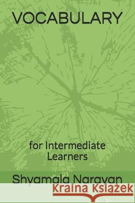 Vocabulary: for Intermediate Learners Shyamala Narayan 9781796738292 Independently Published - książka