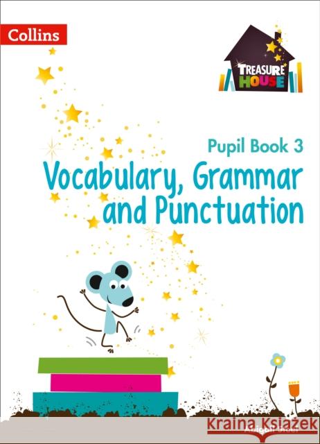Vocabulary, Grammar and Punctuation Year 3 Pupil Book Abigail Steel 9780008133344 COLLINS EDUCATIONAL CORE LIST - książka