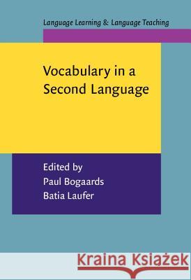 Vocabulary in a Second Language. Selection,Acquisition,and T Paul Bogaards 9789027217097 BERTRAMS - książka