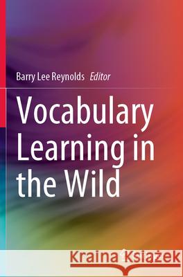 Vocabulary Learning in the Wild Barry Lee Reynolds 9789819914920 Springer - książka