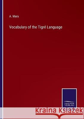 Vocabulary of the Tigré Language A Merx 9783375045524 Salzwasser-Verlag - książka