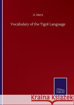 Vocabulary of the Tigré Language Merx, A. 9783752514421 Salzwasser-Verlag Gmbh - książka
