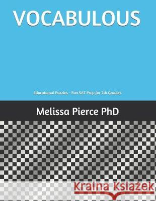 Vocabulous: Educational Puzzles - Fun SAT Prep for 7th Graders Melissa Pierc 9781690047995 Independently Published - książka
