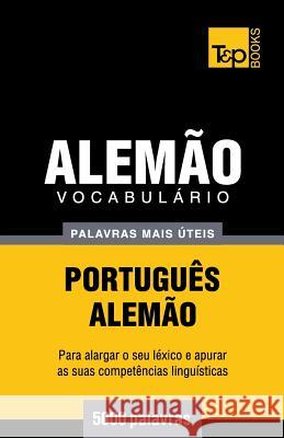 Vocabulário Português-Alemão - 5000 palavras mais úteis Andrey Taranov 9781784009267 T&p Books - książka