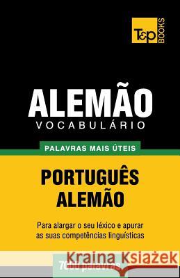 Vocabulário Português-Alemão - 7000 palavras mais úteis Andrey Taranov 9781784008925 T&p Books - książka
