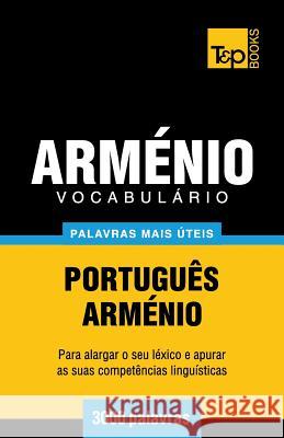 Vocabulário Português-Arménio - 3000 palavras mais úteis Andrey Taranov 9781784009441 T&p Books - książka