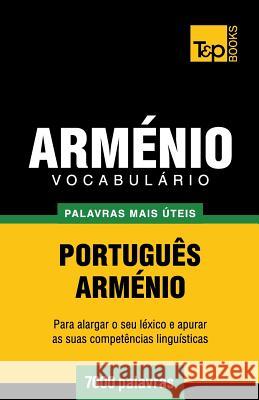 Vocabulário Português-Arménio - 7000 palavras mais úteis Andrey Taranov 9781784008772 T&p Books - książka