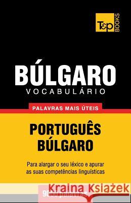 Vocabulário Português-Búlgaro - 9000 palavras mais úteis Andrey Taranov 9781784008468 T&p Books - książka