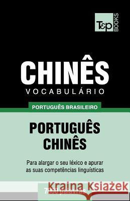 Vocabulário Português Brasileiro-Chinês - 7000 palavras Andrey Taranov 9781787673311 T&p Books Publishing Ltd - książka