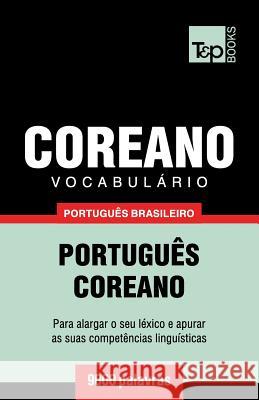 Vocabulário Português Brasileiro-Coreano - 9000 palavras Andrey Taranov 9781787672864 T&p Books Publishing Ltd - książka
