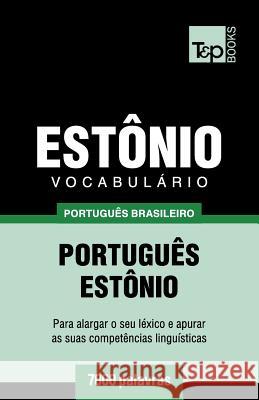 Vocabulário Português Brasileiro-Estônio - 7000 palavras Andrey Taranov 9781787673540 T&p Books Publishing Ltd - książka