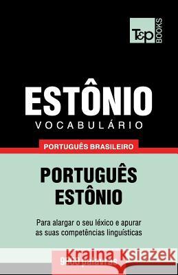 Vocabulário Português Brasileiro-Estônio - 9000 palavras Taranov, Andrey 9781787673083 T&p Books Publishing Ltd - książka