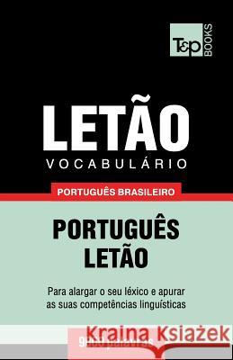 Vocabulário Português Brasileiro-Letão - 9000 palavras Andrey Taranov 9781787672871 T&p Books Publishing Ltd - książka