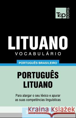 Vocabulário Português Brasileiro-Lituano - 3000 palavras Andrey Taranov 9781787674264 T&p Books Publishing Ltd - książka