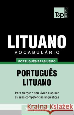 Vocabulário Português Brasileiro-Lituano - 7000 palavras Andrey Taranov 9781787673342 T&p Books Publishing Ltd - książka