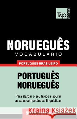 Vocabulário Português Brasileiro-Norueguês - 9000 palavras Andrey Taranov 9781787672918 T&p Books Publishing Ltd - książka