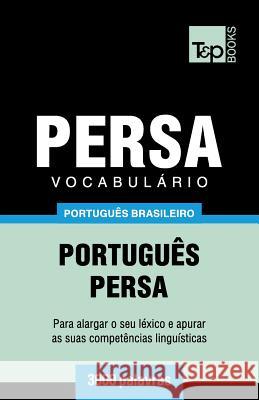 Vocabulário Português Brasileiro-Persa - 3000 palavras Taranov, Andrey 9781787674394 T&p Books Publishing Ltd - książka