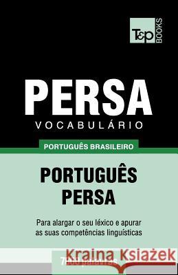 Vocabulário Português Brasileiro-Persa - 7000 palavras Andrey Taranov 9781787673472 T&p Books Publishing Ltd - książka
