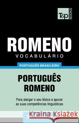 Vocabulário Português Brasileiro-Romeno - 3000 palavras Andrey Taranov 9781787674318 T&p Books Publishing Ltd - książka