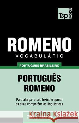 Vocabulário Português Brasileiro-Romeno - 7000 palavras Andrey Taranov 9781787673397 T&p Books Publishing Ltd - książka