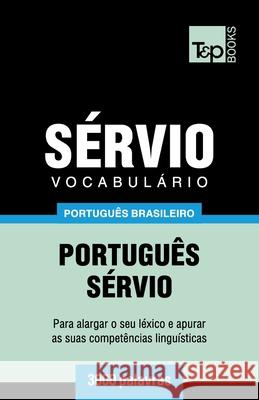 Vocabulário Português Brasileiro-Sérvio - 3000 palavras Taranov, Andrey 9781787674332 T&p Books Publishing Ltd - książka