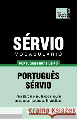 Vocabulário Português Brasileiro-Sérvio - 7000 palavras Taranov, Andrey 9781787673410 T&p Books Publishing Ltd - książka