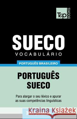 Vocabulário Português Brasileiro-Sueco - 3000 palavras Andrey Taranov 9781787674455 T&p Books Publishing Ltd - książka