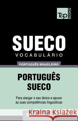 Vocabulário Português Brasileiro-Sueco - 5000 palavras Andrey Taranov 9781787673991 T&p Books Publishing Ltd - książka