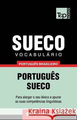 Vocabulário Português Brasileiro-Sueco - 9000 palavras Taranov, Andrey 9781787673076 T&p Books Publishing Ltd - książka