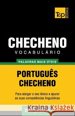 Vocabulário Português-Checheno - 7000 palavras mais úteis Andrey Taranov 9781784009038 T&p Books - książka