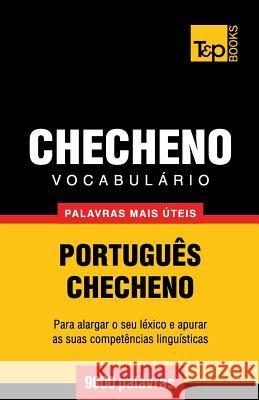 Vocabulário Português-Checheno - 9000 palavras mais úteis Andrey Taranov 9781784008697 T&p Books - książka