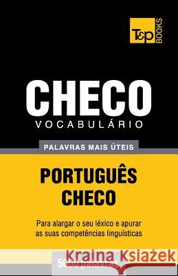 Vocabulário Português-Checo - 5000 palavras mais úteis Andrey Taranov 9781784009380 T&p Books - książka