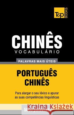 Vocabulário Português-Chinês - 5000 palavras mais úteis Andrey Taranov 9781784009229 T&p Books - książka