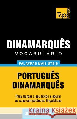 Vocabulário Português-Dinamarquês - 3000 palavras mais úteis Andrey Taranov 9781784009519 T&p Books - książka