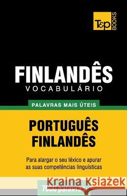 Vocabulário Português-Finlandês - 7000 palavras mais úteis Andrey Taranov 9781784009014 T&p Books - książka