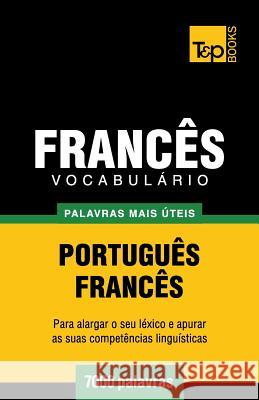 Vocabulário Português-Francês - 7000 palavras mais úteis Andrey Taranov 9781784009021 T&p Books - książka