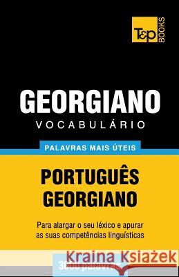 Vocabulário Português-Georgiano - 3000 palavras mais úteis Andrey Taranov 9781784009502 T&p Books - książka