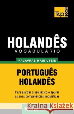 Vocabulário Português-Holandês - 7000 palavras mais úteis Andrey Taranov 9781784008819 T&p Books - książka