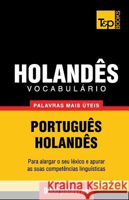 Vocabulário Português-Holandês - 9000 palavras mais úteis Andrey Taranov 9781784008482 T&p Books - książka