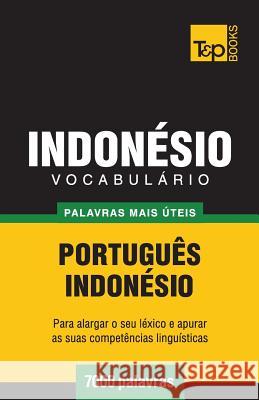 Vocabulário Português-Indonésio - 7000 palavras mais úteis Andrey Taranov 9781786165084 T&p Books - książka