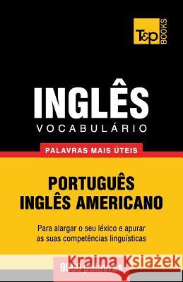 Vocabulário Português-Inglês americano - 9000 palavras mais úteis Andrey Taranov 9781784008420 T&p Books - książka