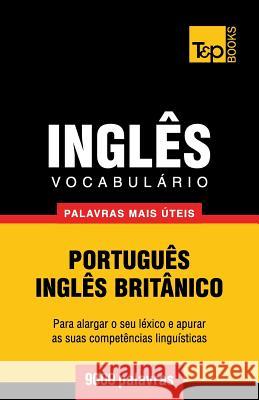 Vocabulário Português-Inglês britânico - 9000 palavras mais úteis Andrey Taranov 9781784008437 T&p Books - książka