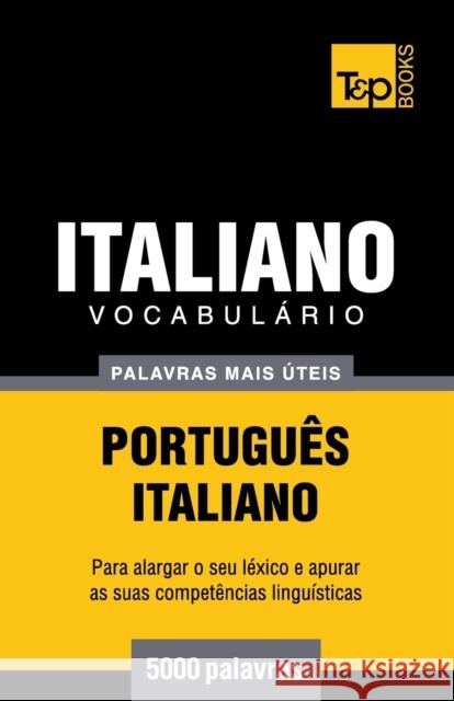 Vocabulário Português-Italiano - 5000 palavras mais úteis Andrey Taranov 9781784009205 T&p Books - książka