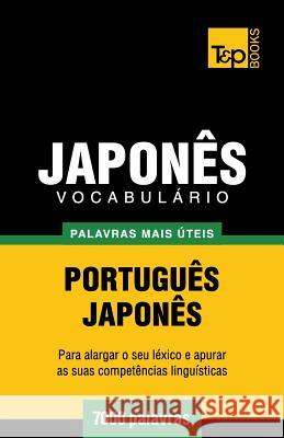 Vocabulário Português-Japonês - 7000 palavras mais úteis Andrey Taranov 9781784009076 T&p Books - książka