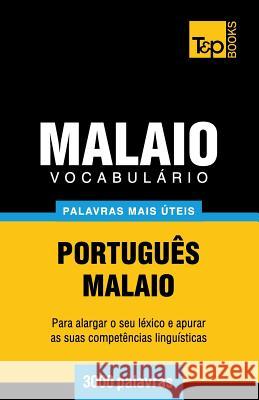 Vocabulário Português-Malaio - 3000 palavras mais úteis Andrey Taranov 9781784009588 T&p Books - książka