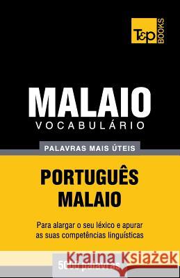 Vocabulário Português-Malaio - 5000 palavras mais úteis Andrey Taranov 9781784009250 T&p Books - książka